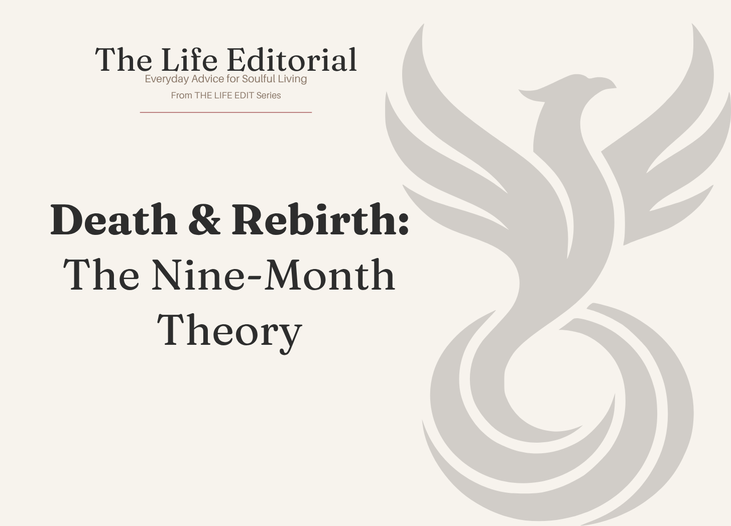 Death & Rebirth: The Nine-Month Theory