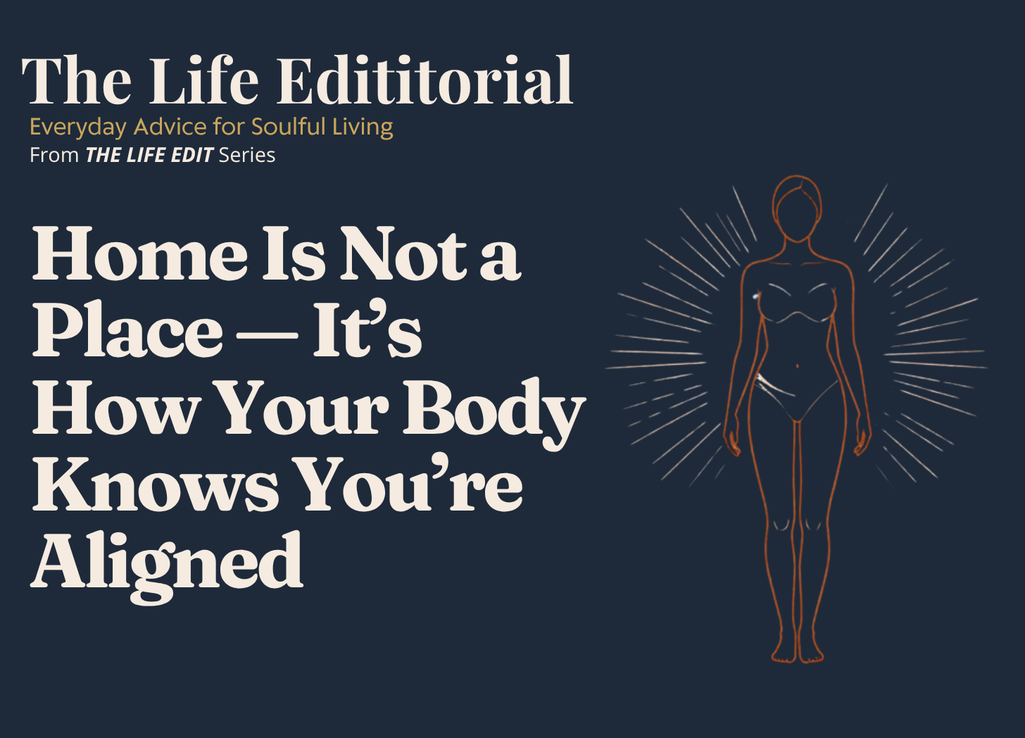 The Life Edit:
Home Is Not a Place — How Your Environment Reveals Your Alignment
